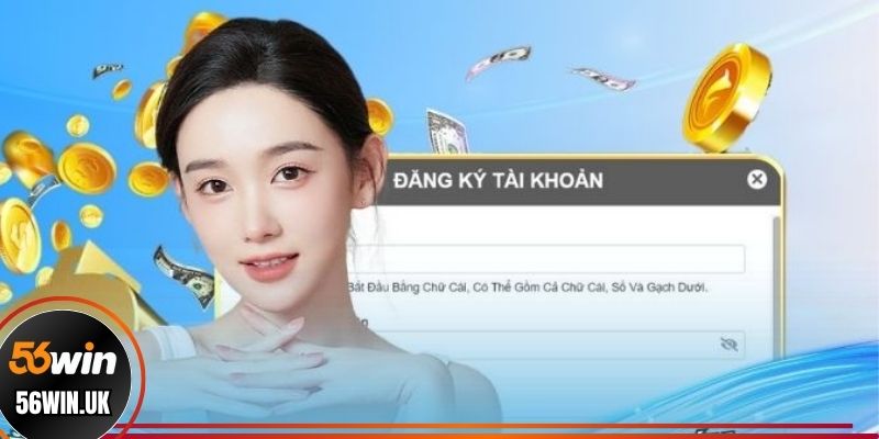 Các quy định và điều khoản khi đăng ký 56WIN