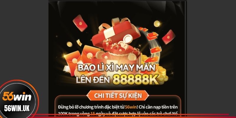 Khuyến mãi 56WIN thưởng đến 8.888K cho người chơi 