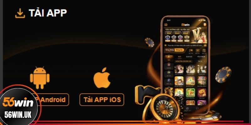 Tải app 56WIN nhanh chóng với tốc độ xử lý chỉ 3 giây